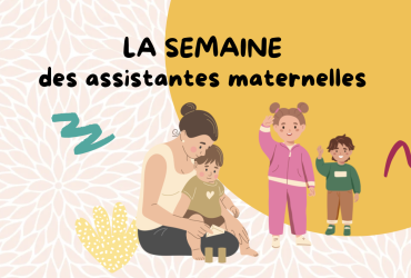 La semaine des assistantes maternelles